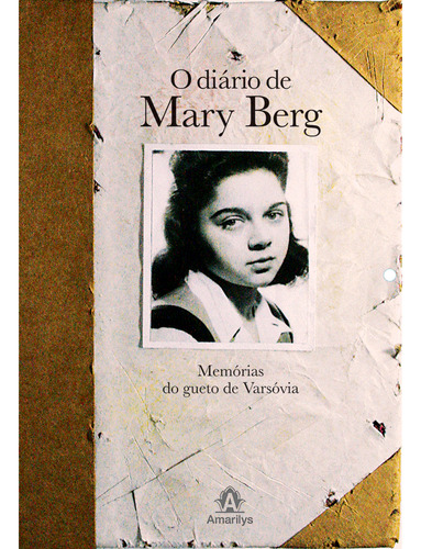 O diário de Mary Berg: Memórias do gueto de Varsóvia, de Berg, Mary. Editorial Amarilys Editora, capa dura em português, 2009