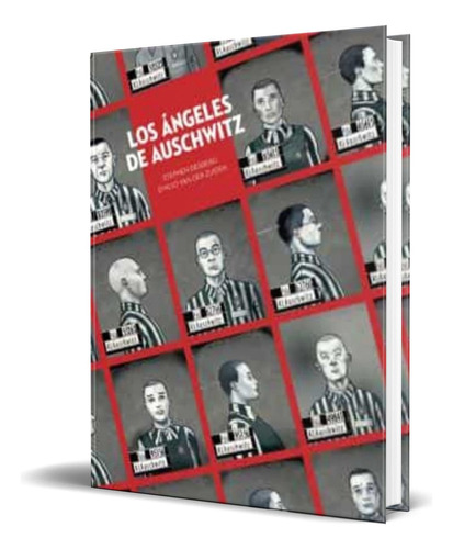 Los Angeles De Auschwitz, De Stephen Desberg,emilio Van Der Zuiden. Editorial S.a. Norma Editorial, Tapa Blanda En Español, 2021