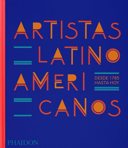 Artistas Latinoamericanos, Desde 1785 Hasta Hoy - Vv.aa