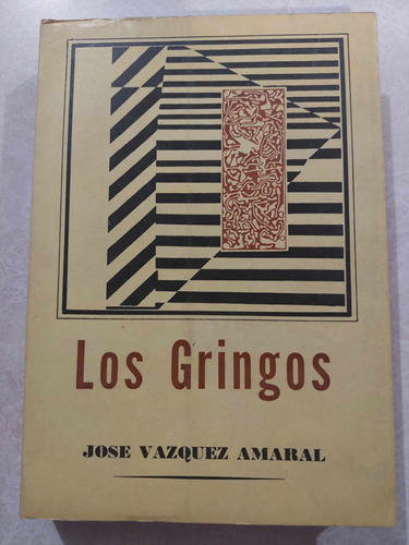 Los Gringos / Autor: José Vázquez Amaral 
