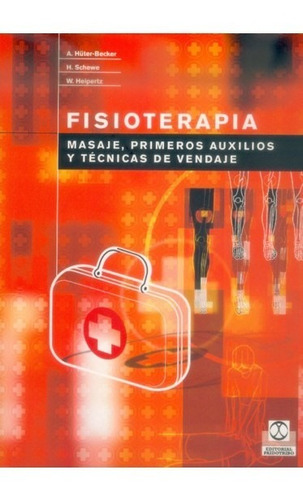 Libro Fisioterapia Masajes Primeros Auxilios Y Téc. Vendaje