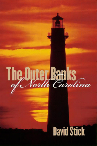 The Outer Banks Of North Carolina, 1584-1958, De Stick, David. Editorial Univ Of North Carolina Pr, Tapa Blanda En Inglés
