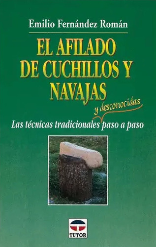 Afilado De Cuchillos Y Navajas. Las Técnicas Tradicionales