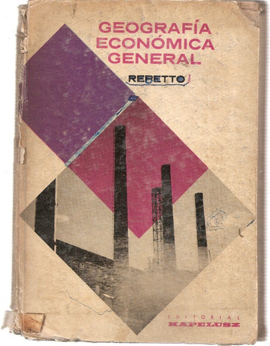 Geografia Economica General - Luis G. Repetto - Kapelusz
