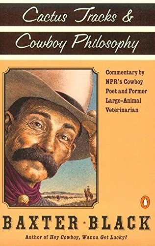 Cactus Tracks And Cowboy Philosophy Commentary By Nprs Cowb, De Black, Baxter F.. Editorial Penguin Books, Tapa Blanda En Inglés, 1998