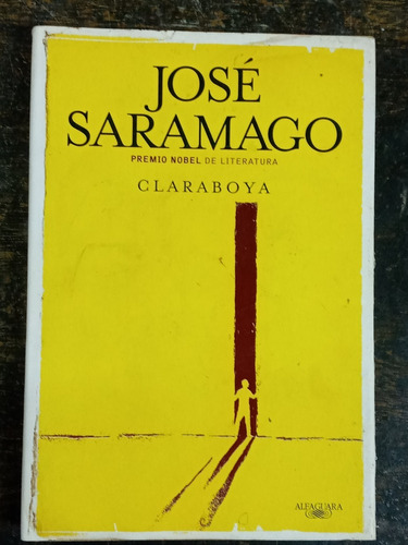 Claraboya * Jose Saramago * Alfaguara *
