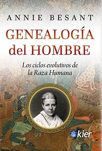 Genealogia Del Hombre, De Annie Besant. Editorial Kier, Tapa Blanda En Castellano, 2021