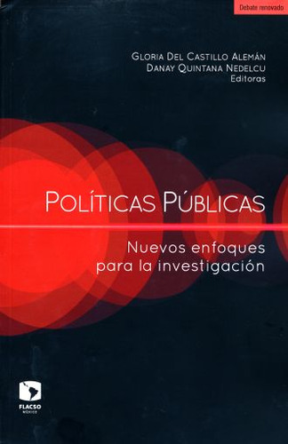 Politicas Publicas. Nuevos Enfoques Para La Investigacion