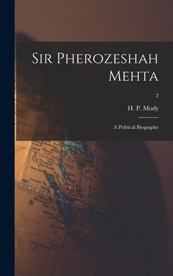Libro Sir Pherozeshah Mehta: A Political Biography; 2 - M...