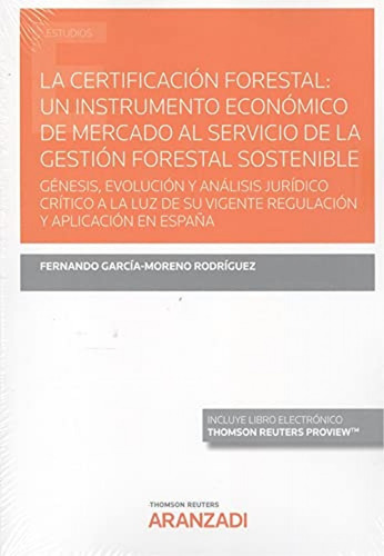 La Certificación Forestal: Un Instrumento De Mercado Del Ser