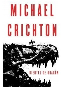 Dientes De Dragon - Crichton Michael (libro) - Nuevo
