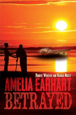 Libro Amelia Earhart Betrayed - Nicely, Harold