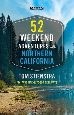 Libro 52 Weekend Adventures In Northern California (first...