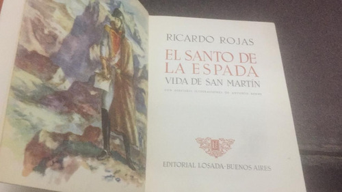 El Santo De La Espada. R. Rojas. Con 16 Ilustraciones Berni