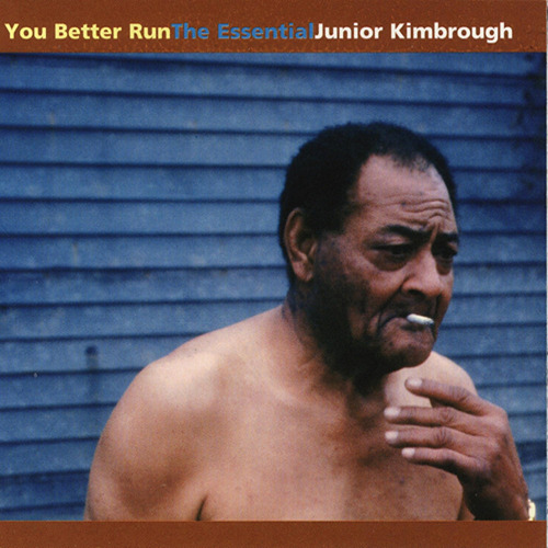 Vinilo: Más Vale Que Corras: The Essential Junior Kimbrough