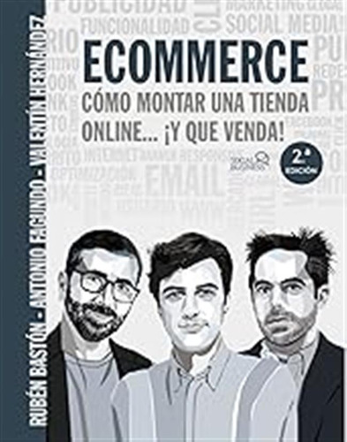 Ecommerce. Cómo Montar Una Tienda Online... ¡y Que Venda! (s
