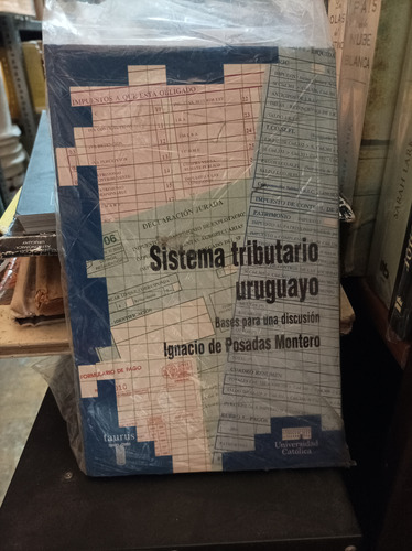 Sistema Tributario Uruguayo. Posadas Montero 