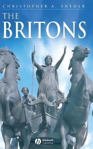 The Britons, De Christopher A. Snyder. Editorial John Wiley Sons Ltd, Tapa Dura En Inglés