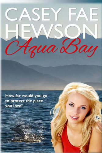 Aqua Bay, De Hewson, Casey Fae. Editorial Lightning Source Inc, Tapa Blanda En Inglés
