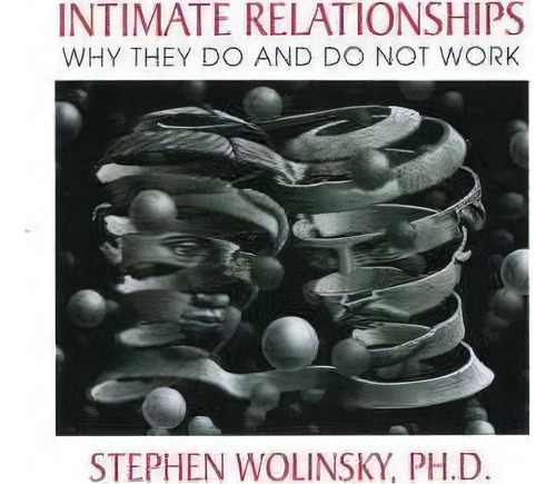 Intimate Relationships, De Stephen Wolinsky. Editorial Quantum Institute Inc, Tapa Blanda En Inglés