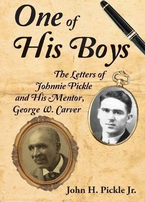 Libro One Of His Boys : The Letters Of Johnnie Pickle And...