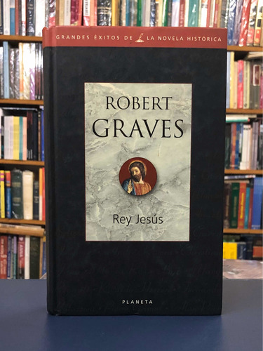 Rey Jesús - Robert Graves - Planeta