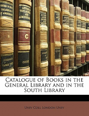Libro Catalogue Of Books In The General Library And In Th...