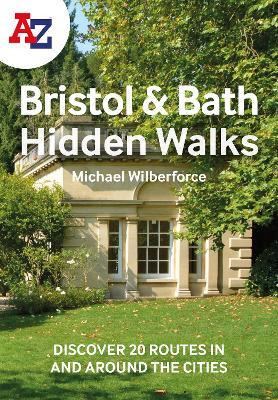 Libro A -z Bristol & Bath Hidden Walks : Discover 20 Rout...