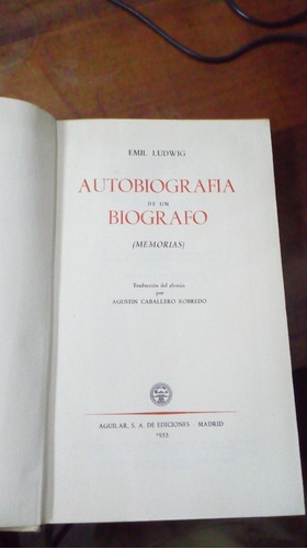 Libro  Emil Ludwig  Autobiografía De Un Biografo