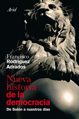 Nueva historia de la democracia, de Francisco Rodríguez Adrados. Editorial Ariel en español