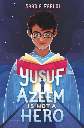 Yusuf Azeem Is Not A Hero, De Saadia Faruqi. Editorial Harpercollins Publishers Inc, Tapa Dura En Inglés