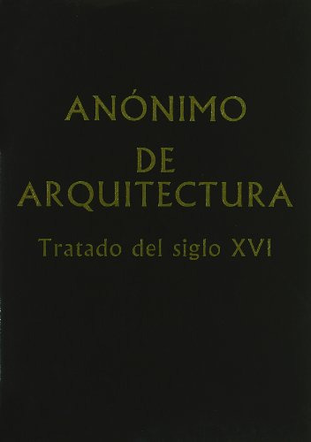 Libro Anonimo De Arqu Tratado S Xvi De Anónimo Albaladejo