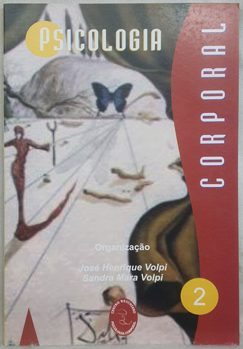 Livro Psicologia Corporal Volume 2 - José Henrique Volpi ; Sandra Mara Volpi - Editora Centro Reichiano (Usado)