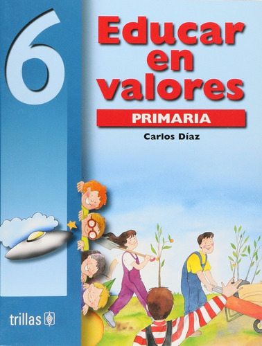 Educar En Valores 6 Primaria Trillas