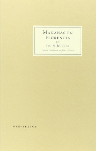 Libro - John Ruskin Mañanas En Florencia Editorial Pre-text