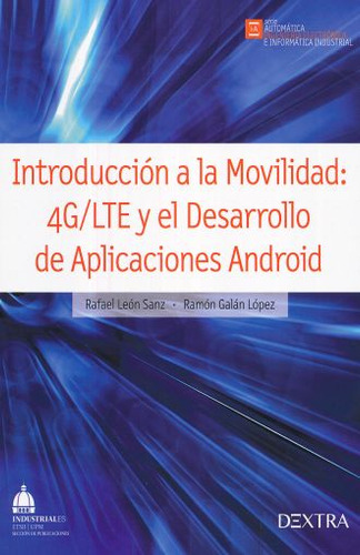 Libro: Introduccion A La Movilidad 4g/lte Y El Desarrollo De