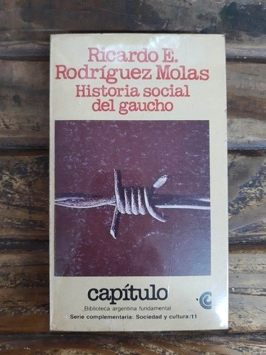 Historia Social Del Gaucho Rodríguez Molas Ed Ceal