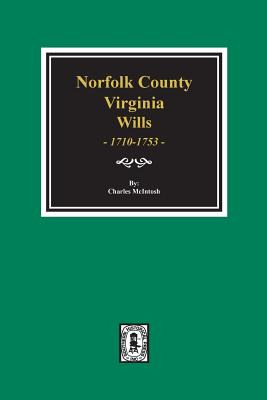 Libro Norfolk County, Virginia Wills, 1710-1753. - Mcinto...