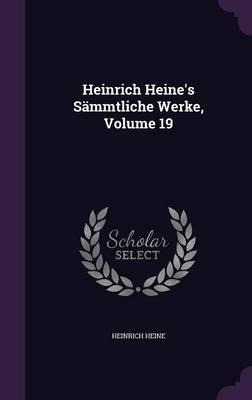 Libro Heinrich Heine's Sammtliche Werke, Volume 19 - Hein...