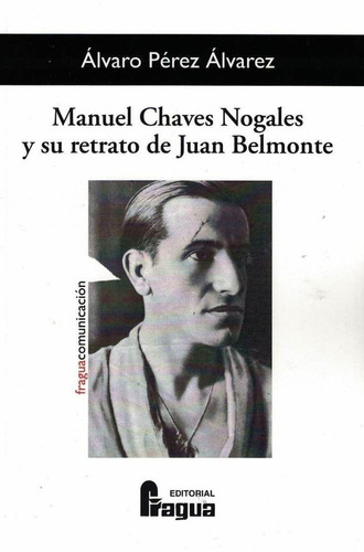 Libro Manuel Chaves Nogales Y Su Retrato De Juan Belmonte