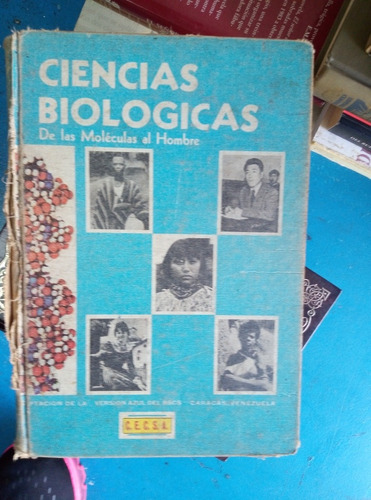 Ciencias Biológicas De Las Moléculas Al Hombre 