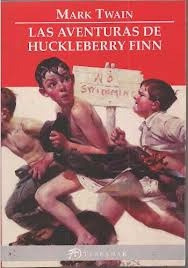 Las Aventuras De Huckleberry Finn.. - Mark Twain
