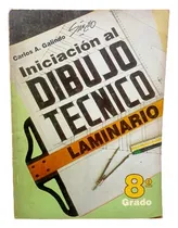 Comprar Libro Iniciacion Al Dibujo Tecnico Laminario 8vo \u002F 2do Ano 
