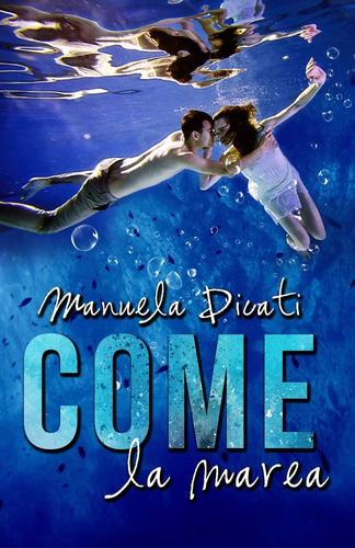 Libro: Come La Marea (italian Edition)