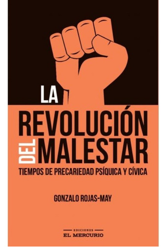 La Revolución Del Malestar - Rojas May O - Mercurio - Libro