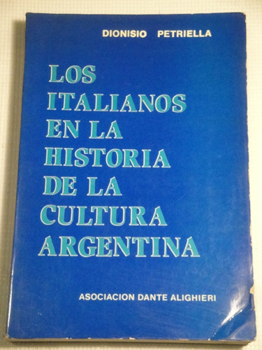 Petriella - Los Italianos En La Historia De La Cultura Arg.