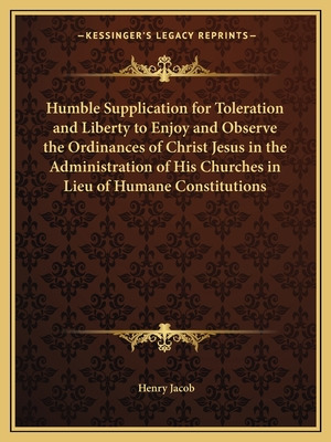 Libro Humble Supplication For Toleration And Liberty To E...