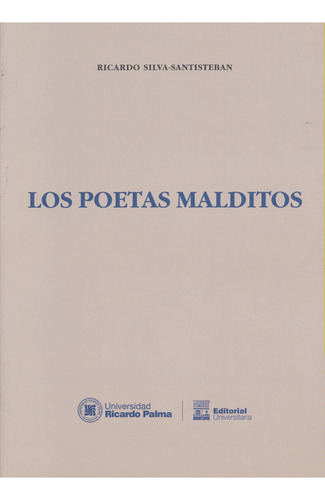 Los Poetas Malditos, De Silva Santisteban, Ricardo. Editorial Universidad Ricardo Palma, Tapa Blanda, Edición 1.0 En Español, 2021