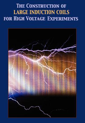 Libro Construction Of Large Induction Coils For High Volt...