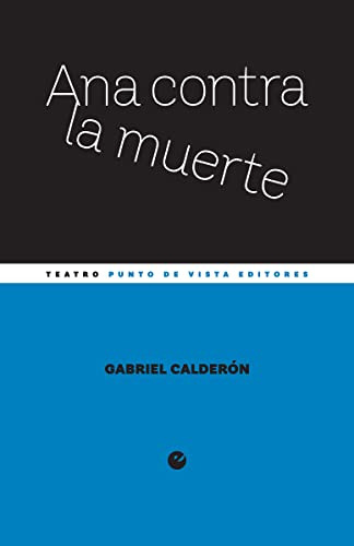 Libro Ana Contra La Muerte De Calderón Gabriel Punto De Vist